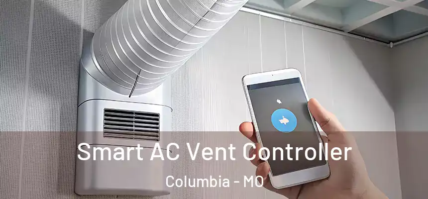 Smart AC Vent Controller Columbia - MO